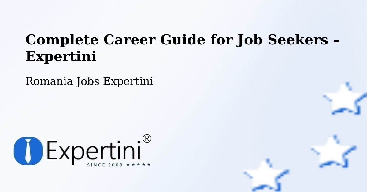 Career Guide for Job Seekers – Siliştea - Siliştea, Romania Jobs Expertini